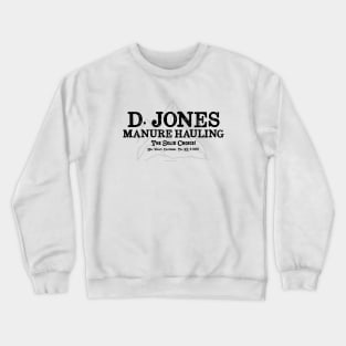 D. Jones Manure Hauling Crewneck Sweatshirt